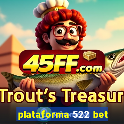 plataforma 522 bet